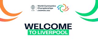 Welcome to Liverpool  2022 Artistic Gymnastics World Championships Liverpool GBR [upl. by Okiek]