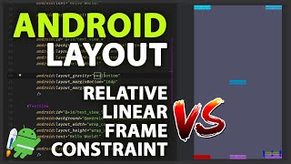 LINEARLAYOUT VS RELATIVELAYOUT VS FRAMELAYOUT VS CONSTRAINTLAYOUT NO ANDROID [upl. by Ydnor183]