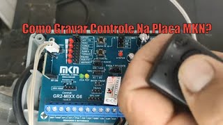 Como Gravar Controle Na Placa MKN Como codificar controle na central MKNCentral MKN [upl. by Odinevneib]