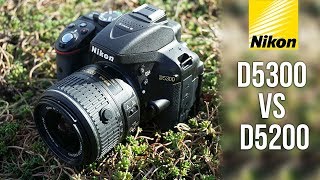 Nikon D5300 vs Nikon D5200 Comparison [upl. by Leanard]