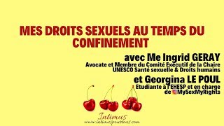 Mes droits sexuels au temps du confinement  Avec Ingrid Geray amp Georgina Le Poul [upl. by Trainer]