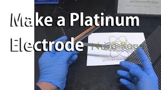 Make a Platinum Electrode [upl. by Cartie740]