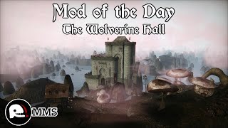 Morrowind Mod of the Day  The Wolverine Hall Showcase [upl. by Eudoca]