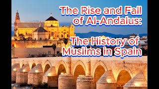 The Rise and Fall of AlAndalus The History of Muslims in Spain [upl. by Asinla]