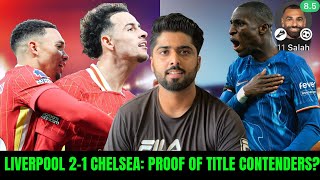 LIVERPOOL 21 CHELSEA A WIN THAT SCREAMS TITLE AMBITIONS [upl. by Tracie461]