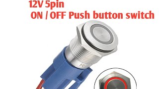 How to wire 5 pin Push On  off button switch with light [upl. by Dickerson185]