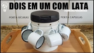 DIY COM LATA  PORTA CAPSULAS E XÍCARAS  MEINSPIROEMVOCE [upl. by Ahsiekyt22]