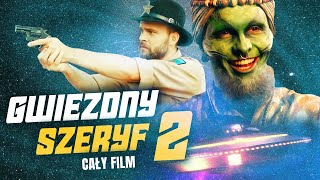 GWIEZDNY SZERYF 2017  Część 2  Cały Film Po Polsku  Komedia [upl. by Greeson]