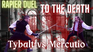 INSANE Rapier Duel to the DEATH Shakespeare Tybalt vs Mercutio [upl. by Vatsug24]