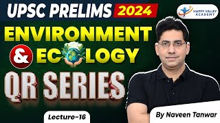 Enviornment amp Ecology Current Affairs  L  16  UPSC PRE 2024  By Naveen Tanwar Sir [upl. by Silvia]