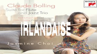 Claude Bolling  Irlandaise  JasmineChoi flute flutist [upl. by Modesty]