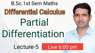 L5 Partial Differentiation Differential Calculus Bsc1st sem maths BSc1st year jitendra kumar [upl. by Ahsekal285]