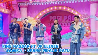 MEDLEY SAMIRA UDANG DIBALIK BATU  KING NASSAR FT JD ELEVEN BY PERLAN86 [upl. by Erich51]