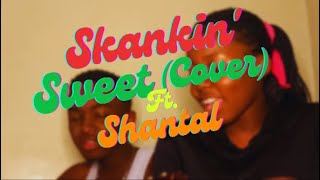 Skankin Sweet by Chronixx Cover ft Shantal [upl. by Orestes]