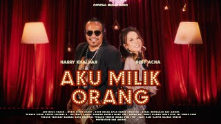 Harry amp Beby Acha  Aku Milik Orang Official Music Video [upl. by Ijat137]