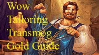 Wow Tailoring Transmog Gold Guide Make Over 20K Gold [upl. by Lymn849]