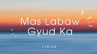 MAS LABAW GYUD KA Bisaya Worship Songs [upl. by Langelo]