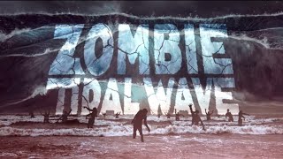 Zombie Tidal Wave  Trailer HD [upl. by Alliber]