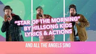 Star of the Morning by Hillsong Kids  Actions amp Lyrics [upl. by Gass]