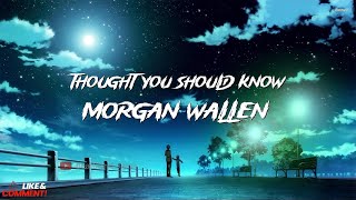 Morgan Wallen  Thought You Should Know Lyric Mix Video  BeatBlend Jams [upl. by Kolodgie]