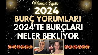 2024 YILINDA 12 BURCU NELER BEKLİYOR NURAY SAYARIDAN 2024 YILI BURÇ YORUMLARI VE TAVSİYELERİ [upl. by Wadesworth]