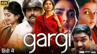 Gargi Full Movie in Hindi Dubbed  Sai Pallavi  Aishwarya Lekshmi Ramanand  Review amp Facts HD [upl. by Nnaecyoj]