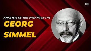 Simmels Analysis of the Urban Psyche [upl. by Zack]