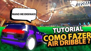 COMO FAZER AIR DRIBBLE EM 2024  ROCKET LEAGUE [upl. by Ynove]