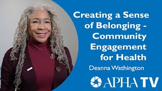 Creating a Sense of Belonging – Community Engagement for Health with Deanna Wathington [upl. by Eissoj896]