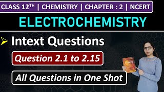 Class 12th Chemistry Chapter 2  Intext Questions  Question 21 to 215  Electrochemistry  NCERT [upl. by Notsreik]