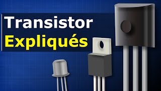 Les Transistors Expliqués  Comment Fonctionnent Les Transistors [upl. by Lindner]