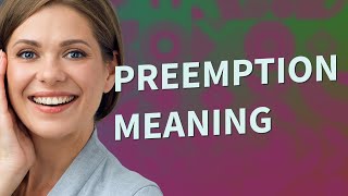 Preemption  meaning of Preemption [upl. by Knitter98]