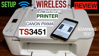 Canon Pixma TS3451 Wireless Setup Install Setup Ink Load Paper Wireless Scanning amp Review [upl. by Ztnarf36]