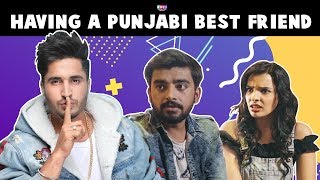 Having A Punjabi Best Friend  RVCJ  Ft Jassi Gill and Saad Bilgrami [upl. by Obediah]