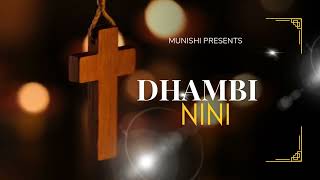 DHAMBI NINI BY MUNISHI [upl. by Denae]