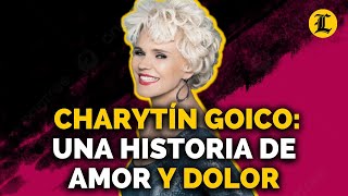 CHARYTÍN GOICO DE quotLA MOSQUITA MUERTAquot A quotLA RUBIA DE AMÉRICAquot UNA HISTORIA DE AMOR Y DOLOR [upl. by Ddahc]