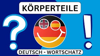 🇩🇪 Top 30 Körperteile  Deutsch lernen durch Fragen  Deutsch für Anfänger  Vokabeltraining 🇩🇪 [upl. by Africah]