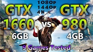 GeForce GTX 1660 vs GTX 980 Tested in 9 Games 1080p 1440p 4K  Core i7 8700K 47GHz [upl. by Reinaldos539]