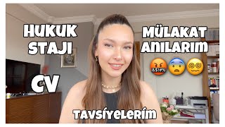 Hukuk Stajı Tavsiyelerim CV Hazırlamak ve Mülakatlar [upl. by Inaffyt]