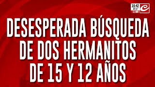 Desesperada búsqueda de dos hermanitos de 15 y 12 años [upl. by Anrat978]