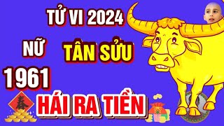 🔴 TỬ VI 2024 Tử Vi Tuổi TÂN SỬU 1961 Nữ Mạng năm 2024 Cực may Cực đỏ Trời CHO TRÚNG SỐ GIÀU TO [upl. by Oigres]