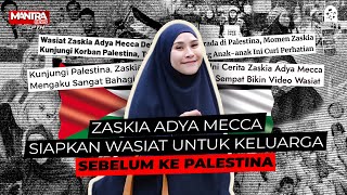 KUNJUNGI PALESTINA ZASKIA ADYA MECCA SIAPKAN WASIAT UNTUK KELUARGA [upl. by Ahtibat]