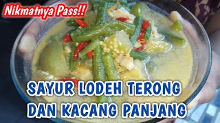 RESEP CARA MEMBUAT SAYUR LODEH TERONG KACANG PANJANG SEDERHANA [upl. by Ahseyt756]