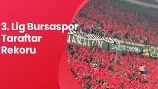 Türkiye 3 Lig’de Bursaspor Taraftar Rekoru Kırmaya Devam Ediyor [upl. by Sutsuj]