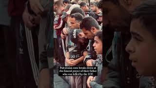 Palestinian sons break down at the funeral prayer of their father gaza palestine shorts [upl. by Lebezej53]