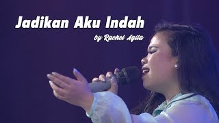 Jadikan Aku Indah by Rachel Agita [upl. by Seraphina]