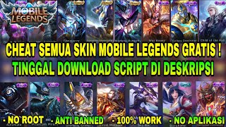 CARA CHEAT SEMUA SKIN EPIC DAN LEGEND MOBILE LEGENDS GRATIS DAN TUTORIAL PASANG SCRIPT NYA [upl. by Nitsir]