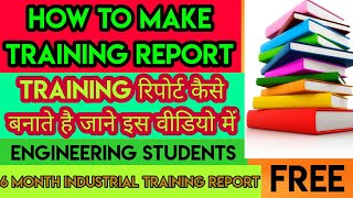 how to make training reportTraining Report For Engineering studentsmust watch [upl. by Ragouzis22]