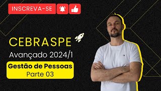 Avançado Cebraspe  Aula 10  Gestão de Pessoas parte III [upl. by Sauer]