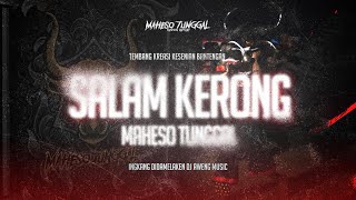 SALAM KERONG DJ BANTENGAN MAHESO TUNGGAL  SAKERA VERSI MBEROT  YANG DITUNGGU  DJ AWENG MUSIC [upl. by Sarid]